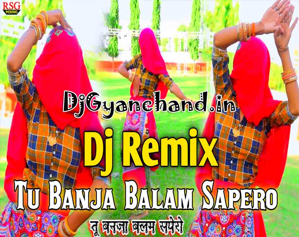 Tu Banja Balam Sapero ( Rasiya Mix ) - Dj Tajuddin Aligarh